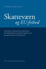 Skatteværn og EU-frihed af Thomas Rønfeldt
