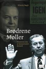 Brødrene Møller - Historien om et konservativt dynasti af Nikolaj Bøgh