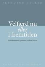 Velfærd nu eller i fremtiden af Flemming Møller