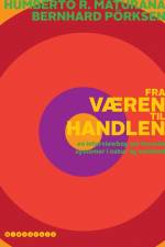 Fra væren til handlen af Humberto Maturana