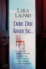 Døre der åbner sig af Laila Launsø