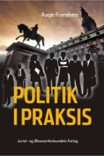 Politik i praksis af Aage Frandsen