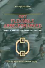 Det fleksible arbejdsmarked af Per Vejrup-Hansen