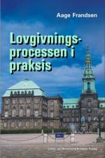 Lovgivningsprocessen i praksis af Aage Frandsen