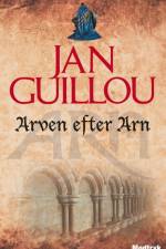 Arven efter Arn af Jan Guillou