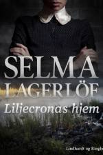 Liljecronas hjem af Selma Lagerlof