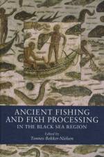 Ancient Fishing and Fish Processing in the Black Sea Region