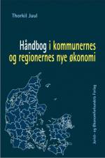 Håndbog i kommunernes og regionernes nye økonomi af Thorkil Juul