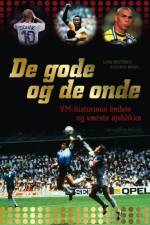 De gode og de onde - VM-historiens bedste og værste øjeblikke af Andreas Kraul