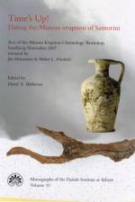 Time's Up! Dating the Minoan eruption of Santorini af David A. Warburton