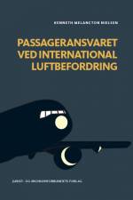 Passageransvaret ved international luftbefordring af Kenneth Melancton Nielsen