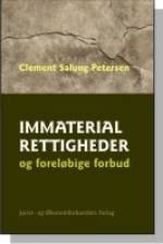 Immaterialrettigheder og foreløbige forbud af Clement Salung Petersen