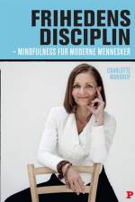 Frihedens disciplin af Charlotte Mandrup