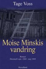 Moise Minskis vandring mod det forjættede land af Tage Voss