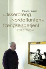Fra fiskerdreng i Nordatlanten til fængselsbetjent i Vestre Fængsel af Olavur á Heygum