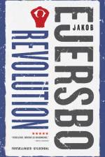 Revolution af Jakob Ejersbo