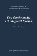 Den danske model i et integreret Europa af Nedergaard Peter