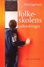 Folkeskolens udfordringer af Egelund Niels