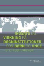 Indsats og virkning på døgninstitutioner for børn og unge af Helle Schjellerup Nielsen