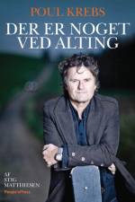Poul Krebs - Der er noget ved alting af Stig Matthiesen