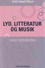 Lyd, litteratur og musik af Birgitte Stougaard Pedersen