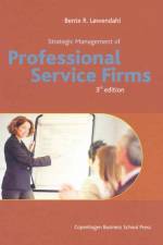 Strategic Management of Professional Service Firms af Bente R. Løwendahl