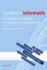 Sundhedsinformatik i klinisk praksis af Lone Withen Erdmann