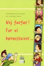 Nej farfar! For vi børnestaver af Jesper Friis