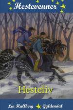 Hestevenner 3 - Hesteliv af Lin Hallberg