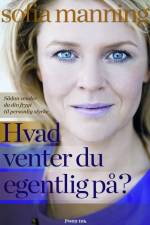 Hvad venter du egentlig på? af Sofia Manning