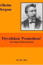 Flyvefisken 'Prometheus' af Vilhelm Bergsøe