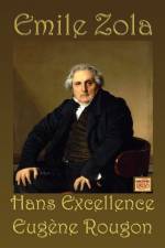 Hans Excellence Eugène Rougon af Émile Zola
