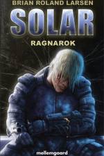 Solar - Ragnarok af Brian Roland Larsen