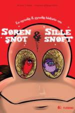 Søren Snot og Sille Snøft af Ulrik T. Skafte