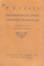Drømmerier over barneår og ungdom af W. B. Yeats