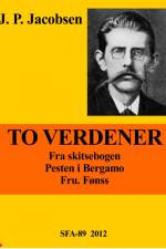To verdener af J. P. Jacobsen