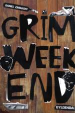 Grim weekend af Daniel Zimakoff