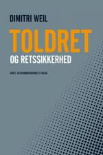 Toldret og retssikkerhed af Dimitri Weil