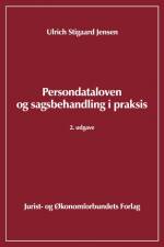 Persondataloven og sagsbehandling i praksis af Ulrich Stig Jensen