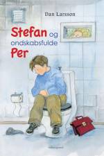 Stefan og ondskabsfulde Per af Dan Larsson