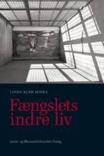 Fængslets indre liv af Linda Kjær Minke