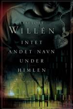 Intet andet navn under himlen af Liselott Willén