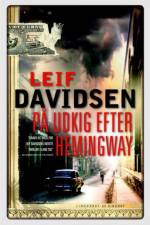 På udkig efter Hemingway af Leif Davidsen