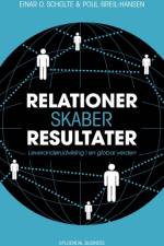 Relationer skaber resultater af Einar O. Scholte