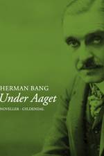 Under aaget af Herman Bang