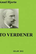 To verdener af Knud Hjortø