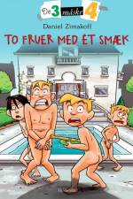 De tre måske fire 2 - To fruer med ét smæk af Daniel Zimakoff