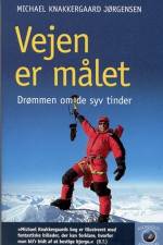 Vejen er målet- drømmen om de syv tinder af Michael Knakkergaard Jørgensen