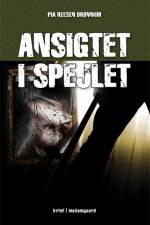 Ansigtet i spejlet af Pia Reesen Brønnum
