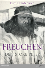 Peter Freuchen - Den Store Peter af Kurt L. Frederiksen